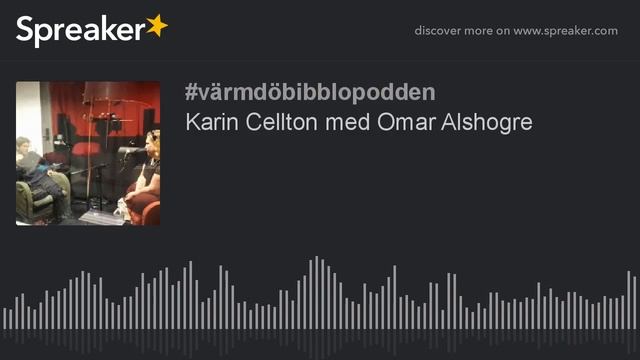 Karin Cellton med Omar Alshogre (part 5 of 5, made with Spreaker) смотреть онлайн