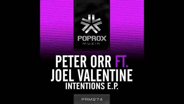 Peter Orr Feat Joel Valentine - Intentions (Original Mix) смотреть онлайн
