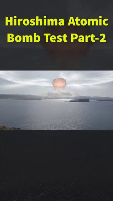 Hiroshima Atomic Bomb Test Part-2 🥱🥱🥱🥱 #shorts #viral #facts #nuclearbomb смотреть онлайн