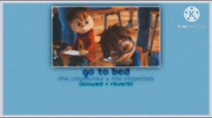 go to bed ~ alvin and the chipmunks & the chipettes - (slowed + reverb)