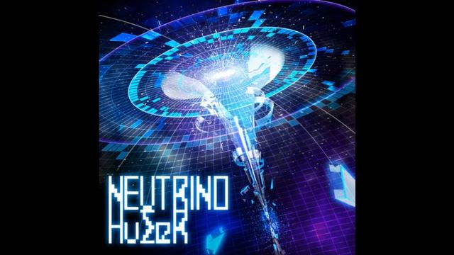 Neutrino - HuΣeR смотреть онлайн