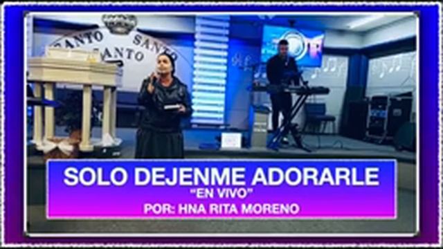 Solo Déjenme Adorarle - Hna. Rita Moreno смотреть онлайн