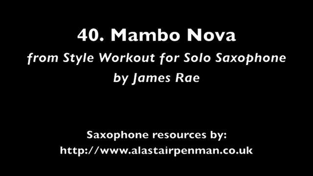 40. Mambo Nova from Style Workout for Solo Saxophone by James Rae смотреть онлайн