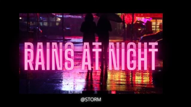 Rains At Night (RAINS AT NIGHT) |Night Aesthetics| |Neon City Lights| |Memories| смотреть онлайн