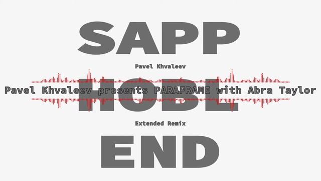 Pavel Khvaleev presents PARAFRAME with Abra Taylor-Sappho Blend (Pavel Khvaleev Extended Remix) смотреть онлайн