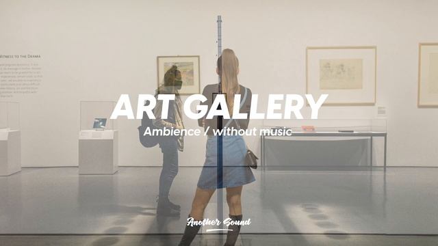 Art Gallery 🖼 Open space, Study, Focus, Noise, Surrounding, Auditory, White Noise, Atmosphere, ASMR смотреть онлайн