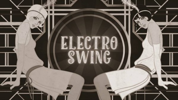 The BEST Electro Swing Playlist