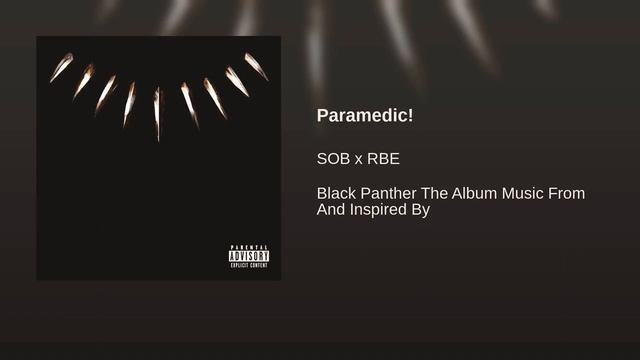 DaBoii SOB×RBE Ft. KENDRICK LAMAR - PARAMEDIC (Black Panther Movie) смотреть онлайн