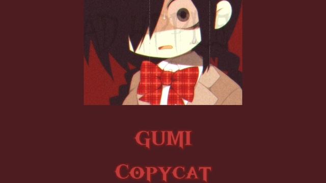 [GUMI] – Copycat || [ Slowed / Daycore + Reverb ] смотреть онлайн