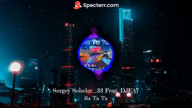 Sergey Sobolev_33 Feat. DJ EA7 - Ra Ta Ta смотреть онлайн
