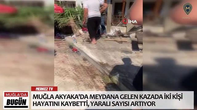 SON DAKİKA | MUĞLA AKYAKA'DA MEYDANA GELEN KAZADA İKİ KİŞİ HAYATINI KAYBETTİ, YARALI SAYISI ARTIYOR смотреть онлайн