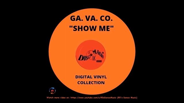 Ga. Va. Co. Feat. Vanessa - Show Me (Trance Mix) (90's Dance Music) ✅ смотреть онлайн