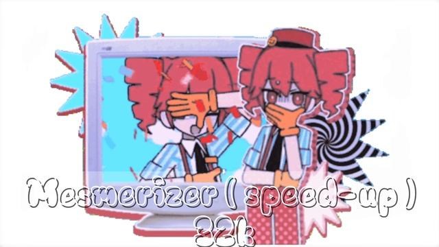 Mesmerizer | 32k
Speed-up (!)