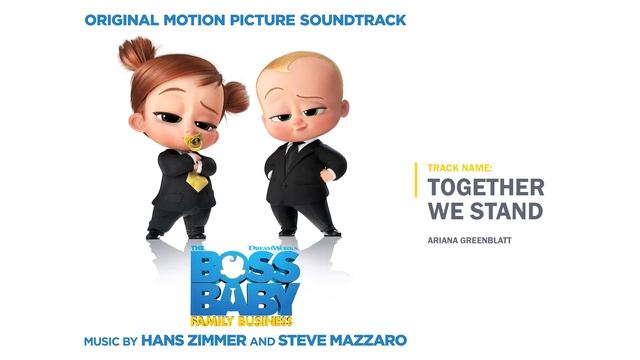 The Boss Baby: Family Business - Together We Stand (Ariana Greenblatt)