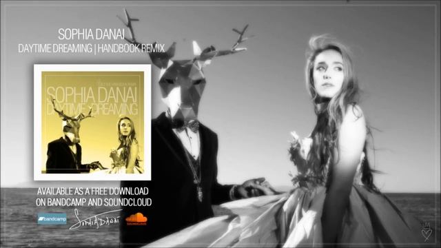 Sophia Danai - Daytime Dreaming | HandBook Remix смотреть онлайн