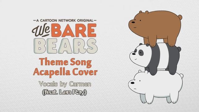 We Bare Bears Theme Song Acapella Cover смотреть онлайн