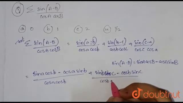 `sum(sin (A-B))/(cos A cos B)=` | Class 12 Maths | Doubtnut смотреть онлайн