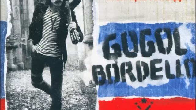 Gogol Bordello - Stivali E Colbacco