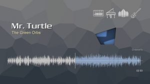 Mr. Turtle • The Green Orbs | Free No Copyright Music