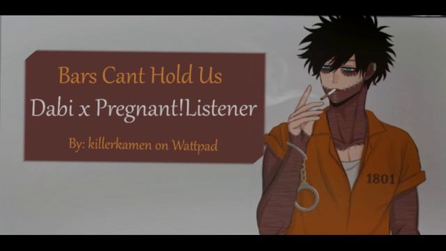 Dabi x Pregnant!Listener Bars Can't Hold Us.. смотреть онлайн