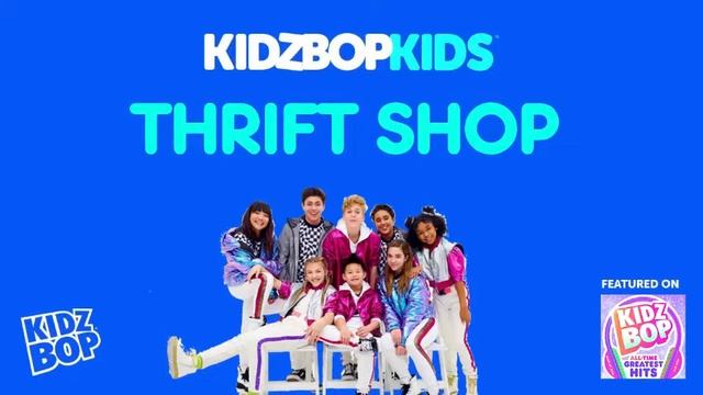 KIDZ BOP Kids- Thrift Shop (Pseudo Video) [KIDZBOP ALL-TIME GREATEST HITS]