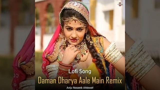 Daman Dharya Aale Main Remix -Lofi Song смотреть онлайн