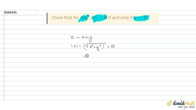 Show that for ` z epsilon C, |\z|=0 ` if and only if ` z=0` смотреть онлайн