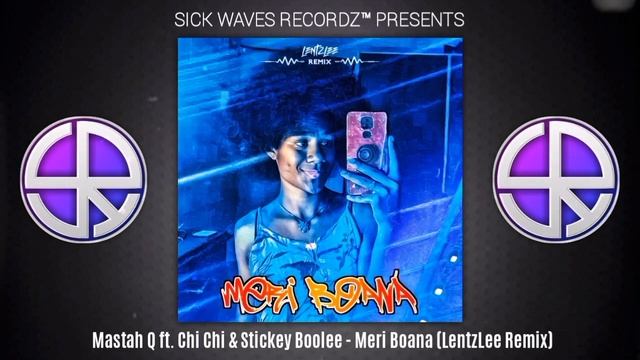 Mastah Q ft. Chi Chi & Stickey Boolee - Meri Boana (LentzLee Remix) смотреть онлайн