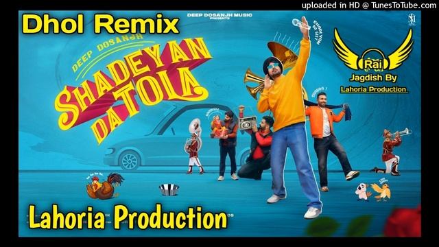 Sadya Da Tola Dhol Remix Deep Dosanjh Ft Rai Jagdish By Lahoria Production New Song Dhol Remix 2022 смотреть онлайн