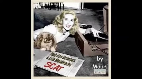 CLUB DES BELUGAS & IAIN MACKENZIE - Scat