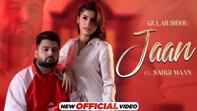 Jaan : Gulab Sidhu Ft Sargi Maan | Gaiphy | Latest Punjabi Songs 2023 | New Punjabi Songs 2023