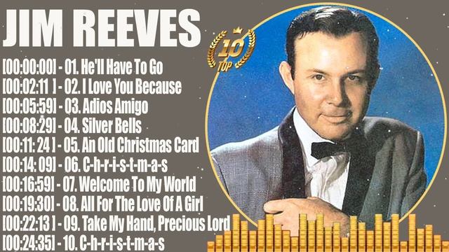 J i m R e e v e s Greatest Hits 💚 Top 200 Artists of All Time 💚 70s 80s 90s Music смотреть онлайн