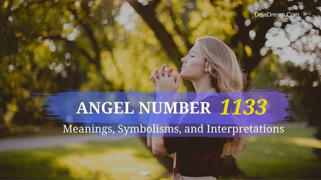 Angel Number 1133: Meanings, Symbolisms, and Interpretations смотреть онлайн