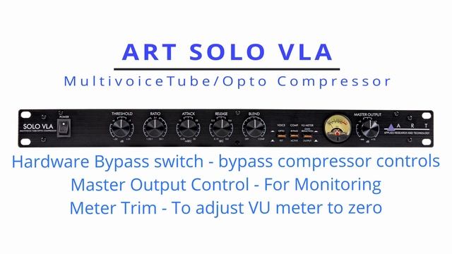 ART SOLO VLA Multivoice Tube/Opto COMPRESSOR - Go out and buy it now for the nice features. смотреть онлайн