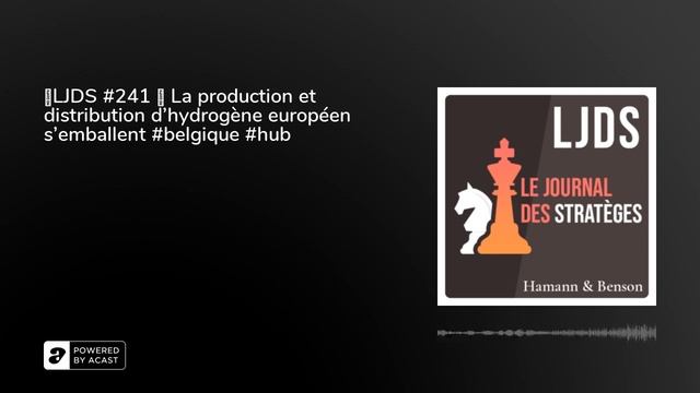 🎙LJDS #241 📈 La production et distribution d’hydrogène européen s’emballent #belgique #hub #nor... смотреть онлайн