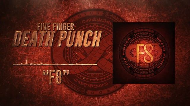 Five Finger Death Punch - F8 (Official Audio)