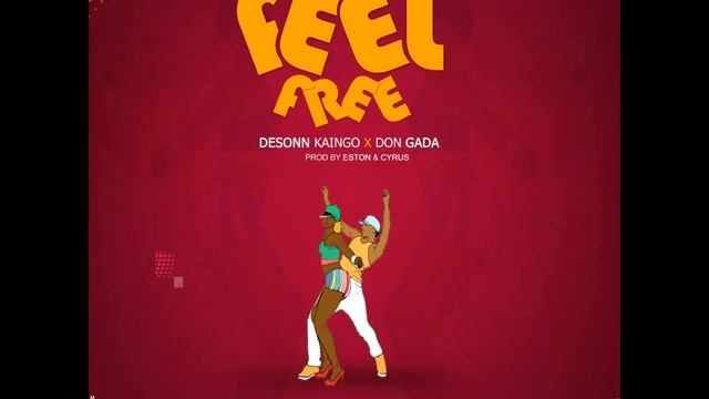 Desonn Kaingo x Don Gada - Feel Free {prod by eston смотреть онлайн