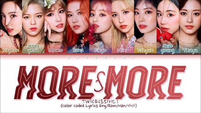 (1 HOUR) TWICE(트와이스) "MORE & MORE" (Color Coded Lyrics Eng/Rom/Han/가사) смотреть онлайн