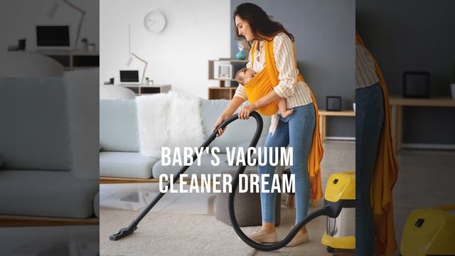 Baby's Vacuum Cleaner Dreams, Pt. 10