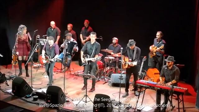 THE WEIGHT– The Seeger Session band live@Spazio Teatro 89, Milano IT, 2017 nov 24 @TAVproduction смотреть онлайн