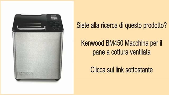 Kenwood BM450 Macchina per il pane a cottura ventilata смотреть онлайн