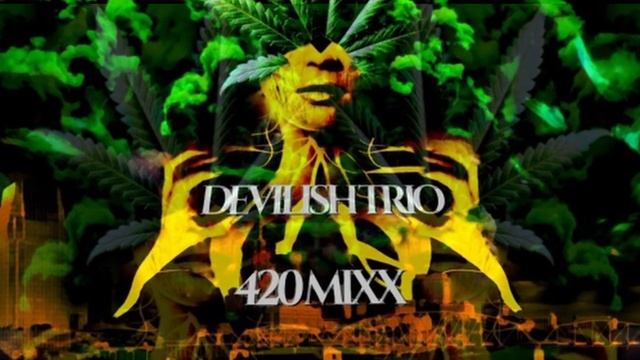 Devilish Trio - 420 Mixx (Feat. Dear Japan) смотреть онлайн