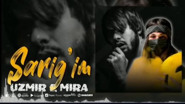 Uzmir va Mira - Sarig`im   Узмир ва Мира - Саригим  (official audio)