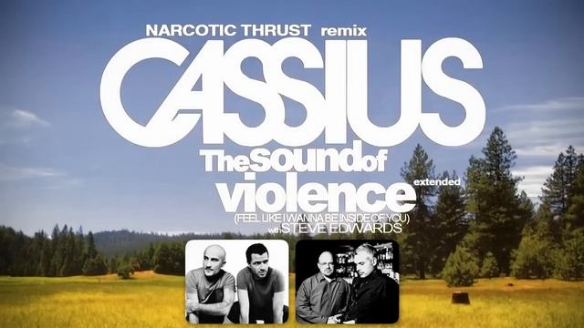 Cassius - The sound of violence (Narcotic Thrust remix) (Super extended mix) смотреть онлайн