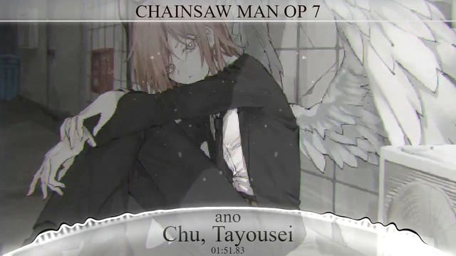 Chainsaw Man Ending 7 Full 『Chu, Tayousei』By ano смотреть онлайн