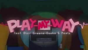 -PLAY-MY-WAY-  REMIX