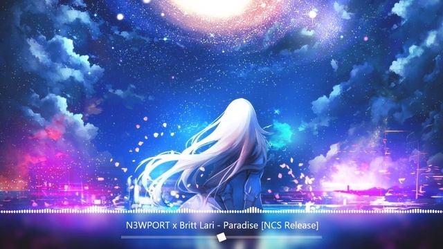 N3WPORT X BRITT LARI - PARADISE [NCS Release] 🔥FEEL THE MUSIC🔥MELODIC DUBSTEP🔥 смотреть онлайн