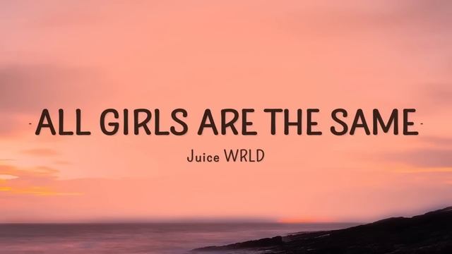 Juice WRLD - All Girls Are The Same [1 Hour Loop] смотреть онлайн