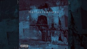 Hensonn "Hallucinations"