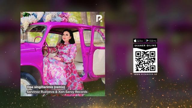 Sarvinoz Ruziyeva & Xon Saroy Records - Opa singillarimiz (remix) смотреть онлайн
